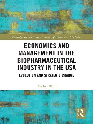 cover image of Economics and Management in the Biopharmaceutical Industry in the USA